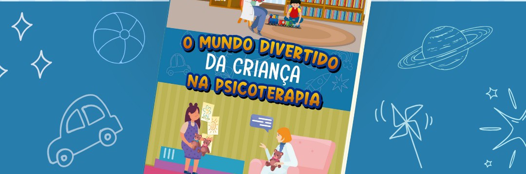 O MUNDO DIVERTIDO DA CRIANÇA NA PSICOTERAPIA